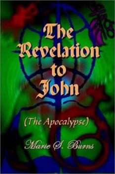 Paperback The Revelation to John: (The Apocalypse) Book