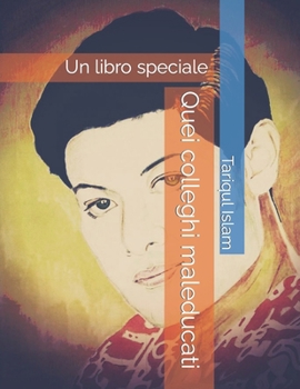 Paperback Quei colleghi maleducati: Un libro speciale [Italian] Book