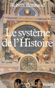 Paperback Le Système de l'histoire [French] Book