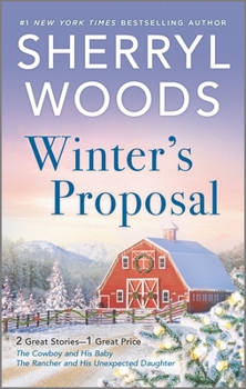 Winter's Proposal: The Cowboy and His Baby / The Rancher and His Unexpected Daughter - Book  of the And Baby Makes Three
