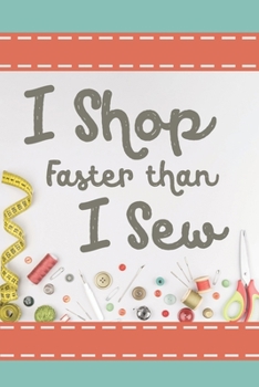 I Shop Faster Than I Sew: Cute 2 Year Undated Weekly Planner For Those Who Love To Quilt