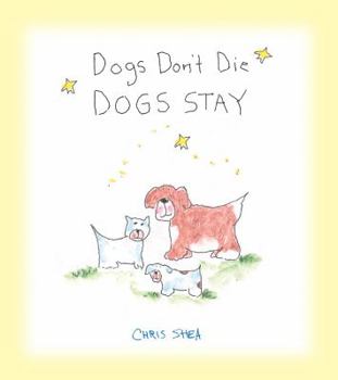 Hardcover Dogs Don't Die Dogs Stay Book