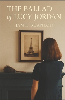 Paperback The Ballad of Lucy Jordan Book