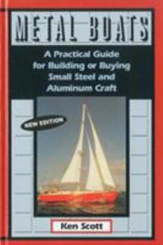 Hardcover Metal Boats: A Practical Guide for Building or Buying Small Steel and Alumninum Craft Book