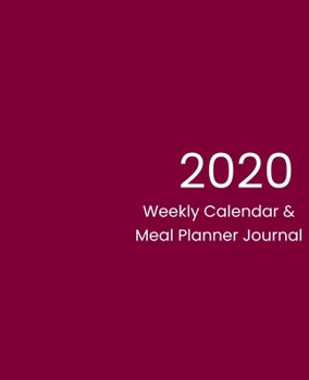 Paperback 2020 Weekly Calendar & Meal Planner Journal: Plain Magenta Wine Design Cover Book