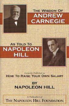 Paperback The Wisdom of Andrew Carnegie as Told to Napoleon Hill Book