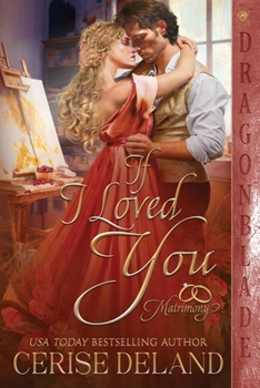 If I Loved You - Book #1 of the Matrimony!