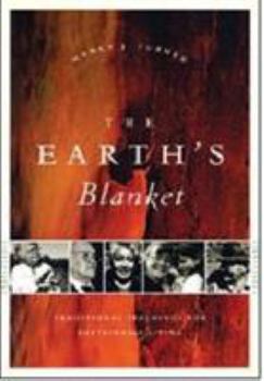 Hardcover The Earth's Blanket: Traditional Teachings for Sustainable Living Book