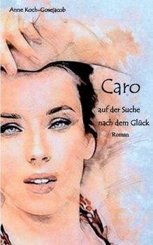 Paperback Caro auf der Suche nach dem Glück: Roman [German] Book