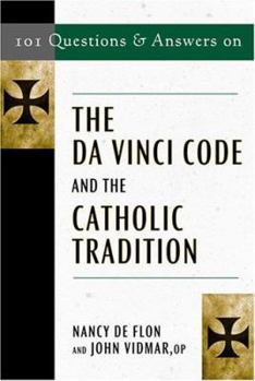 Paperback 101 Questions and Answers on the Da Vinci Code and the Catholic Tradition Book