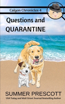 Questions and Quarantine (Calgon Chronicles) - Book #4 of the Calgon Chronicles