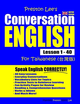 Paperback Preston Lee's Conversation English For Taiwanese Lesson 1 - 40 (British Version) Book