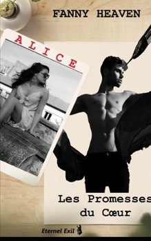 Paperback Les promesses du coeur: Alice [French] Book