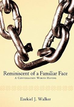 Paperback Reminiscent of a Familiar Face: A Conversation Worth Having Book