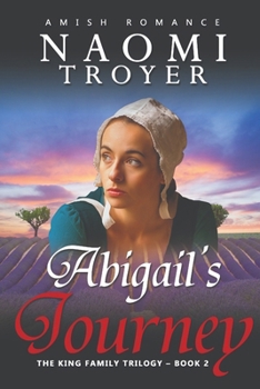 Paperback Abigail's Journey: The King Family Trilogy - Book 2 Book