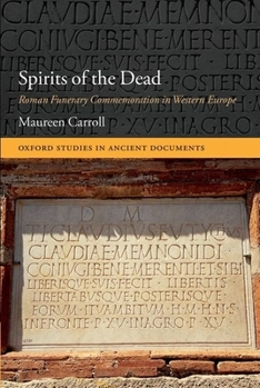 Paperback Spirits of the Dead: Roman Funerary Commemoration in Western Europe Book