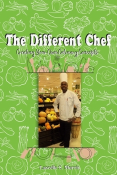 Paperback The Different Chef: Creating Your Own Culinary Concepts Book