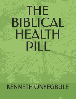 Paperback The Biblical Health Pill Book