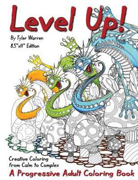 Paperback Level Up!: A Progressive Adult Coloring Book - Creative Coloring from Calm to Complex Book