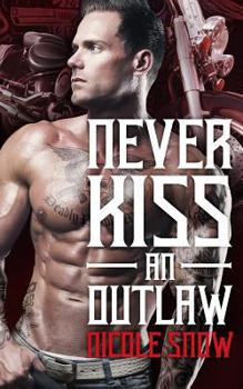 Never Kiss an Outlaw - Book #2 of the Deadly Pistols MC
