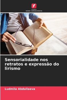 Paperback Sensorialidade nos retratos e expressão do lirismo [Portuguese] Book