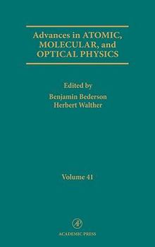 Hardcover Advances in Atomic, Molecular, and Optical Physics: Volume 41 Book