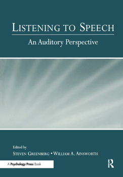 Hardcover Listening to Speech: An Auditory Perspective Book