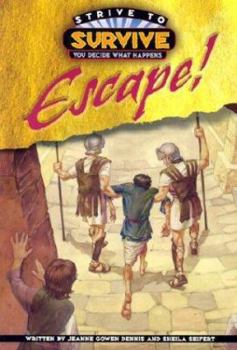 Escape (Dennis, Jeanne Gowen. Strive to Survive.) - Book  of the Bible KidVentures