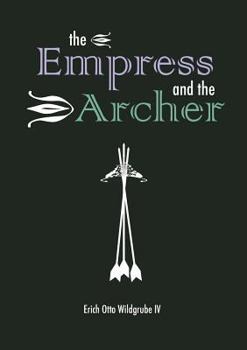 Paperback The Empress and the Archer Book