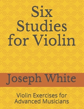 Paperback Six Studies for Violin: Violin Exercises for Advanced Musicians Book