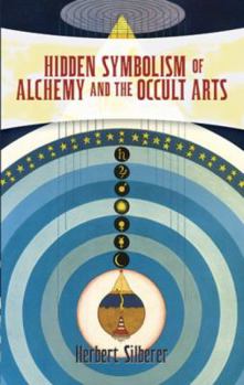 Paperback Hidden Symbolism of Alchemy and the Occult Arts Book