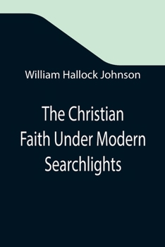 Paperback The Christian Faith Under Modern Searchlights Book