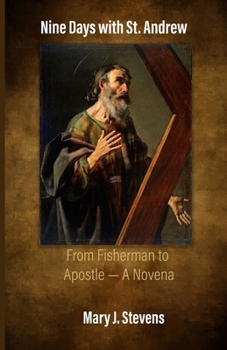 Nine Days with St. Andrew: From Fisherman to Apostle — A Novena