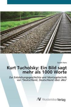 Paperback Kurt Tucholsky: Ein Bild sagt mehr als 1000 Worte [German] Book