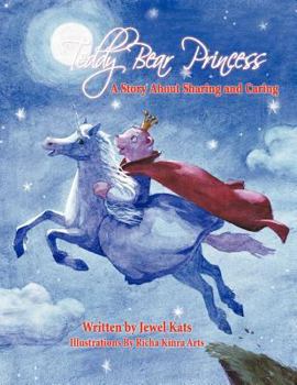 Paperback Teddy Bear Princess: A Story About Sharing and Caring Book