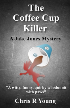 The Coffee Cup Killer - Book #2 of the Jake Jones Sleuth-Hound