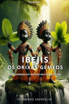 Paperback Ibejis: OS Orixás Gêmeos [Portuguese] Book