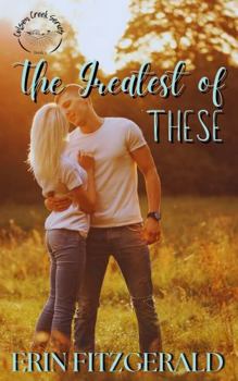 Paperback The Greatest of These: Colson Creek, Book Two Book