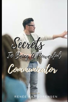 Paperback Secrets To Being A Powerful Communicator Book