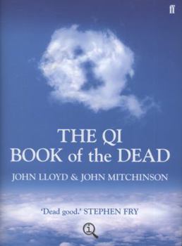 Hardcover The Qi Book of the Dead. John Lloyd and John Mitchinson Book