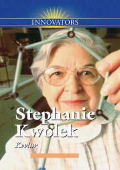 Library Binding Stephanie Kwolek: Creator of Kevlar Book