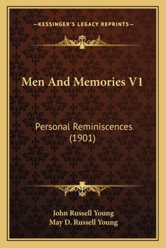 Paperback Men And Memories V1: Personal Reminiscences (1901) Book