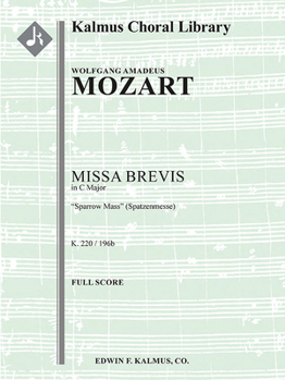 Missa Brevis in C, K. 220/196b Sparrow Mass" (Spatzenmesse)": Conductor Score