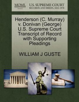 Paperback Henderson (C. Murray) V. Donivan (George) U.S. Supreme Court Transcript of Record with Supporting Pleadings Book