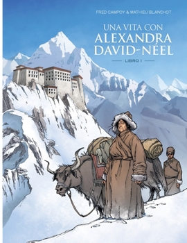 Paperback Una vita con Alexandra David-Néel: Libro I [Italian] Book