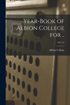 Paperback Year-book of Albion College for ..; 1911-12 Book