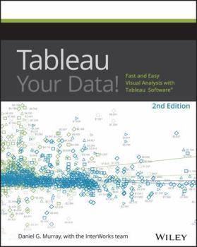 Paperback Tableau Your Data!: Fast and Easy Visual Analysis with Tableau Software Book