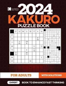 Paperback Kunlektra Brain Teaser 15 x 15 Kakuro Puzzle Book for Adults Book