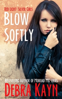 Blow Softly - Book #1 of the Red Light: Silver Girls