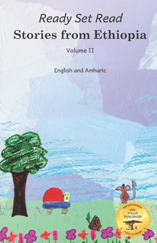 Paperback Stories From Ethiopia: Volume 2: Exploring the Bravery and Curiosity of Animals, in English and Amharic Book